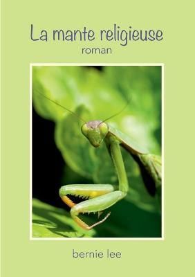 Mante religieuse By Lee 9782322391233 (Paperback)
