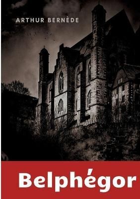 Belphégor By Bernède 9782322393534 (Paperback)