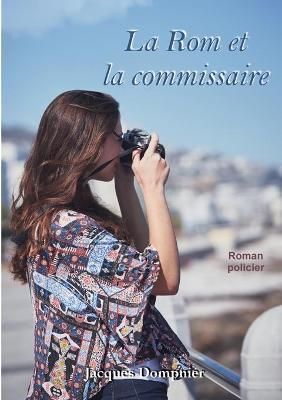 Rom et la commissaire By Dompnier 9782322393770 (Paperback)