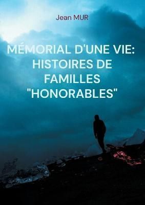 Mémorial d'une vie By Mur 9782322397686 (Paperback)