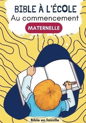 Au Commencement By Bible En Famille 9782322398645 (Paperback)