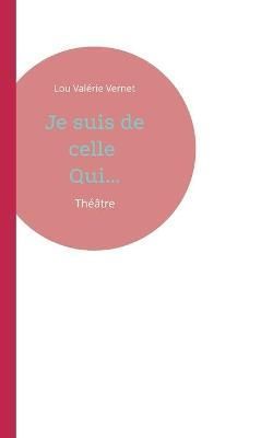 Je suis de celle Qui... By Vernet 9782322399338 (Paperback)