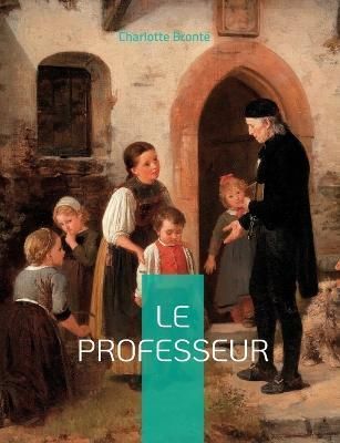 Professeur By Brontë 9782322419746 (Paperback)