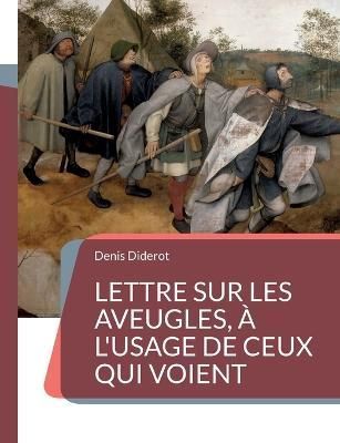 Lettre sur les aveugles, à l'usage de ceux qui voient:Un essai sur la perception visuelle