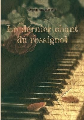 dernier chant du rossignol By Thomas-Verney 9782322434602 (Paperback)