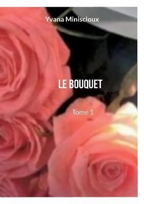 bouquet By Miniscloux 9782322436156 (Paperback)