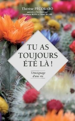 Tu as toujours été là ! By Pécoraro 9782322440887 (Paperback)