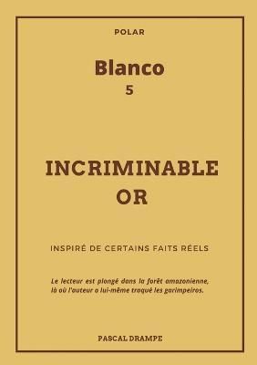Incriminable or By Drampe 9782322442010 (Paperback)