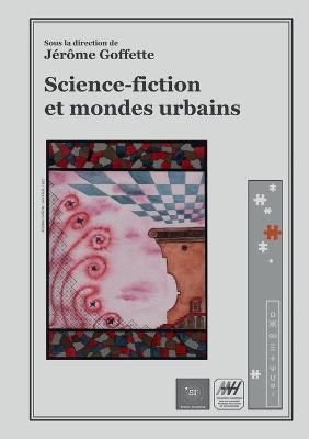 Science-fiction et mondes urbains By Goffette 9782322456864