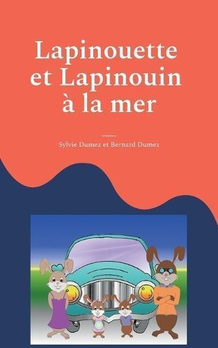 Lapinouette et Lapinouin à la mer By Dumez 9782322472048 (Paperback)