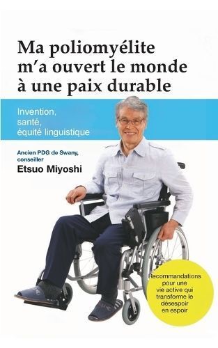 Ma poliomyélite m'a ouvert le monde à une paix durable By Miyoshi