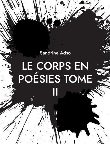 Le Corps En Poésies Tome II By Sandrine Adso 9782322480289