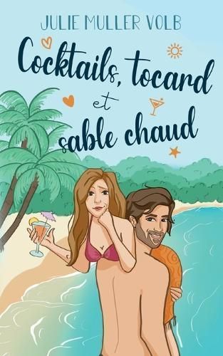 Cocktails, Tocard Et Sable Chaud By Julie Muller Volb 9782322480418
