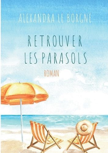 Retrouver Les Parasols By Alexandra Le Borgne 9782322480548