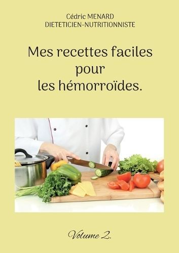 Mes recettes faciles pour les hémorroïdes. By Menard 9782322488421