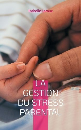 gestion du stress parental By LeRoux 9782322500321 (Paperback)