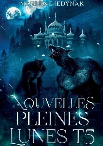 Nouvelles pleines lunes By Jedynak 9782322522842 (Paperback)