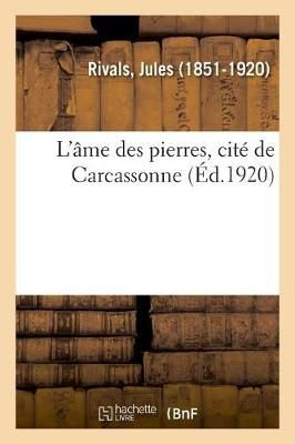 L'?me Des Pierres, Cit? de Carcassonne By Rivals 9782329009278