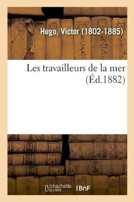 Les Travailleurs de la Mer By Hugo 9782329010205 (Paperback)