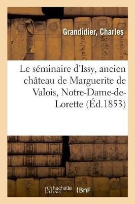Le séminaire d'Issy, ancien château de Marguerite de Valois, Notre-Dame-de-Lorette