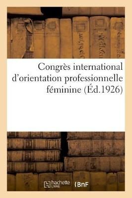 Congr?s International d'Orientation Professionnelle F?minine