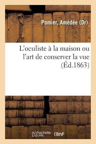 L'Oculiste À La Maison Ou l'Art de Conserver La Vue By Pomier