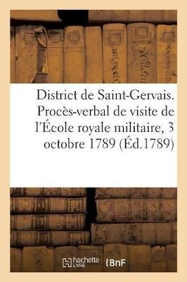 District de Saint-Gervais. Proces-Verbal de Visite de l'Ecole Royale Militaire, 3 Octobre 1789