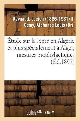 ?tude Sur La L?pre En Alg?rie Et Plus Sp?cialement ? Alger, Mesures Prophylactiques
