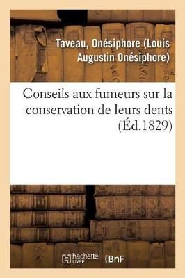 Conseils Aux Fumeurs Sur La Conservation de Leurs Dents. 2e Edition