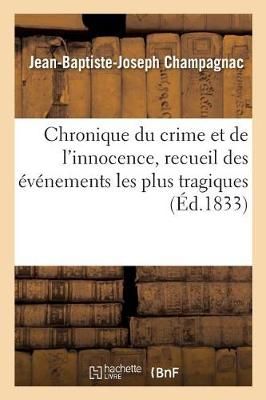 Chronique Du Crime Et de l'Innocence. Tome 1 By Champagnac (Paperback)