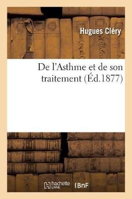 de l'Asthme Et de Son Traitement By Clery-H 9782329165783 (Paperback)
