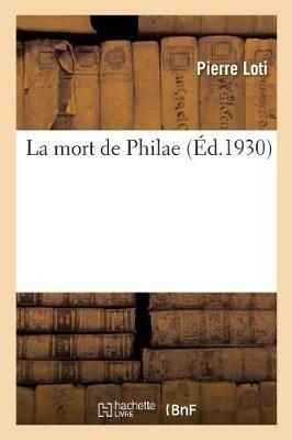 mort de Philae By Pierre Loti 9782329177922 (Paperback)