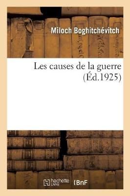 Les Causes de la Guerre By Boghitch?vitch 9782329205243 (Paperback)