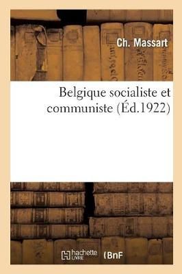 Belgique Socialiste Et Communiste By Ch Massart 9782329206745