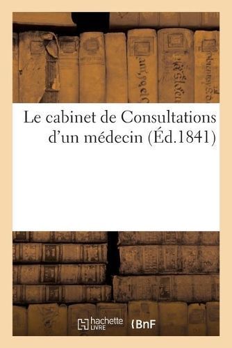 Le Cabinet de Consultations d'Un Medecin By Collectif 9782329274072