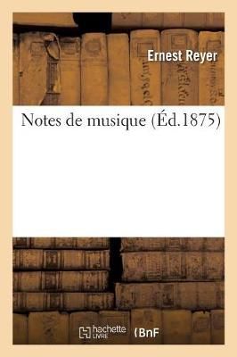Notes de Musique By Reyer 9782329275833 (Paperback)