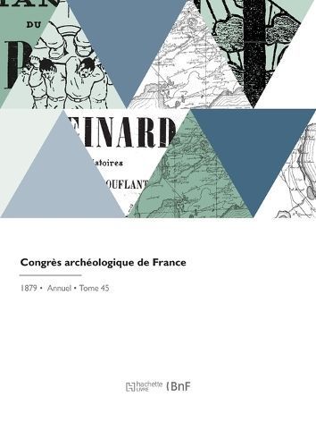 Congrès archéologique de France By Societe d'Archeologie (Paperback)