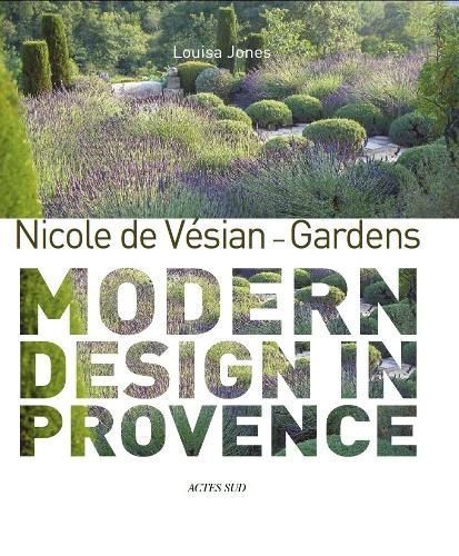 Nicole De Vésian - Gardens By Louisa Jones, Clive Nichols (Hardback)