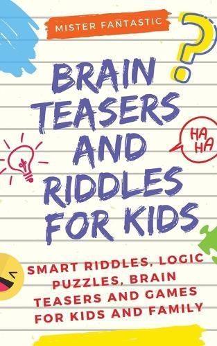 Brain Teasers and Riddles for Kids By MR Fantastic 9782331510700