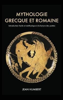 Mythologie Grecque Et Romaine By Jean Humbert 9782357285446 (Hardback)