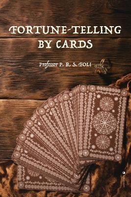 Fortune-Telling by Cards By Foli 9782357285729 (Paperback)