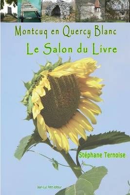 Montcuq En Quercy Blanc Le Salon Du Livre By Stephane Ternoise