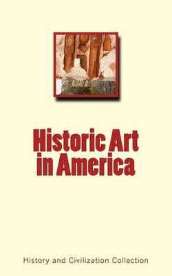 Historic Art in America By History and Civilization Collection
