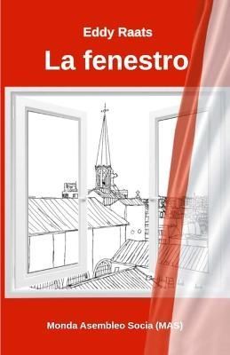 La fenestro By Raats 9782369602828 (Paperback)