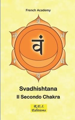 Svadhishtana - Il Secondo Chakra By French Academy 9782372972703