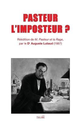 Pasteur l'Imposteur ? By Lutaud 9782377900138 (Paperback)