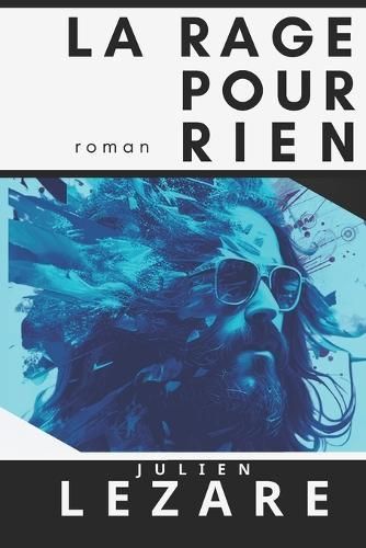 La Rage Pour Rien By Julien Lezare 9782377990085 (Paperback)