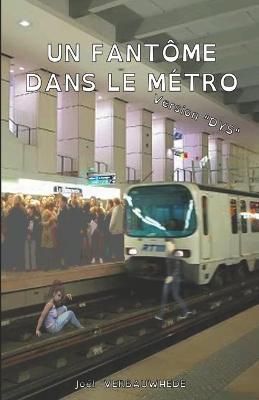 Un Fantôme Dans Le Métro - Version DYS By Joël Verbauwhede