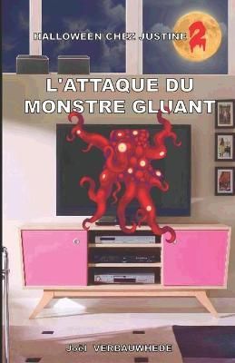 L'attaque Du Monstre Gluant By Joël Verbauwhede 9782378300241