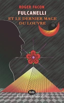 Fulcanelli & Le Dernier Mage Du Louvre By Facon 9782380140521